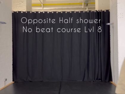 Opposite Half Shower | Level 8 No Beat Course